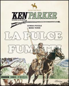 KEN PARKER #     1: LUNGO FUCILE - MINE TOWN